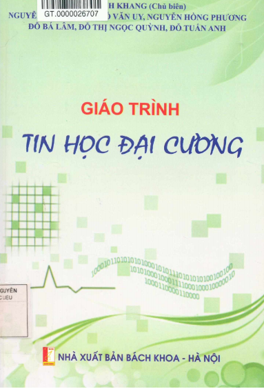 Giáo Trình Tin Học Đại Cương (NXB Bách Khoa 2014) - Trần Đình Khang, 251 Trang