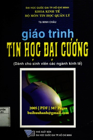 Giáo Trình Tin Học Đại Cương (NXB Đại Học Quốc Gia 2005) - Tạ Minh Châu, 387 Trang