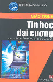 Giáo Trình Tin Học Đại Cương (NXB Hà Nội 2005) - Nguyễn Gia Phúc, 202 Trang