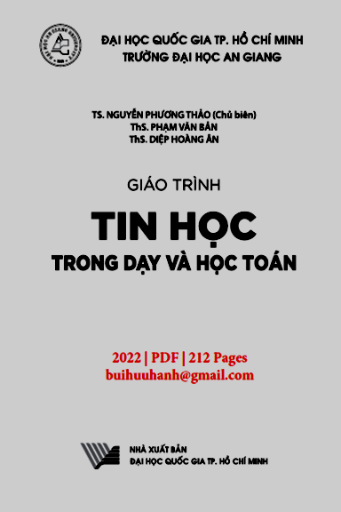Giáo Trình Tin Học Trong Dạy Và Học Toán (NXB Đại Học Quốc Gia 2022) - Nguyễn Phương Thảo, 212 Trang