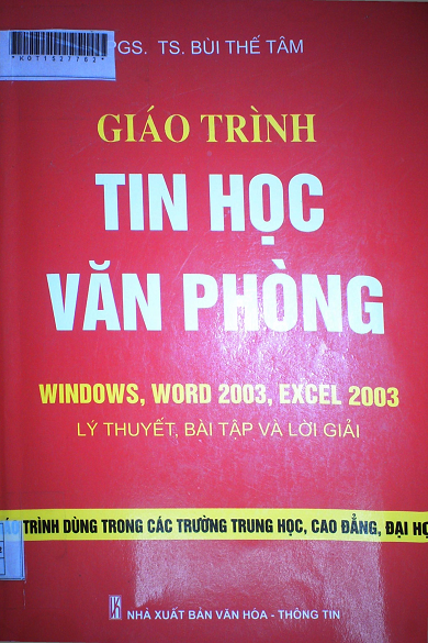 Giáo Trình Tin Học Văn Phòng (NXB Văn Hóa Thông Tin 2014) - Bùi Thế Tâm, 121 Trang
