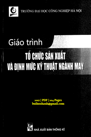 Giáo Trình Tổ Chức Sản Xuất Và Định Mức Kỹ Thuật Ngành May (NXB Thống Kê 2017) - Nguyễn Thị Sinh