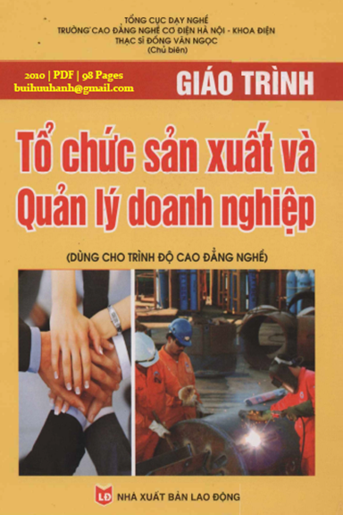 Giáo Trình Tổ Chức Sản Xuất Và Quản Lý Doanh Nghiệp (NXB Lao Động 2010) - Đồng Văn Ngọc, 98 Trang