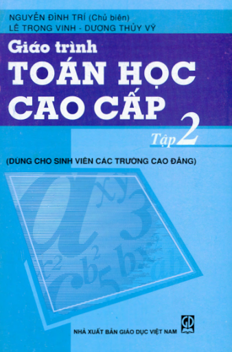 Giáo Trình Toán Học Cao Cấp Tập 2 (NXB Giáo Dục 2010) - Nguyễn Đình Trí, 212 Trang