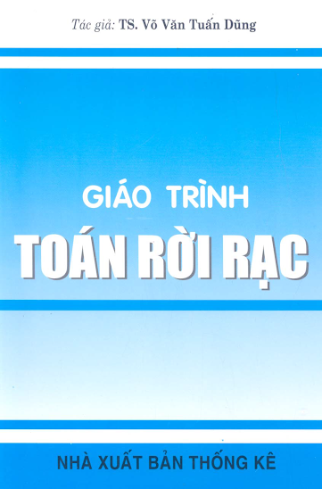 Giáo Trình Toán Rời Rạc (NXB Thống Kê 2007) - Võ Văn Tuấn Dũng, 143 Trang