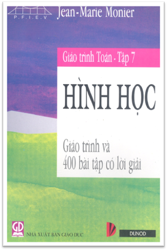Giáo Trình Toán Tập 7-Hình Học (NXB Giáo Dục 2006) - Jean Marie Monier, 511 Trang