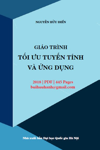 Giáo Trình Tối Ưu Tuyến Tính Và Ứng Dụng (NXB Đại Học Quốc Gia 2018) - Nguyễn Hữu Điển, 445 Trang