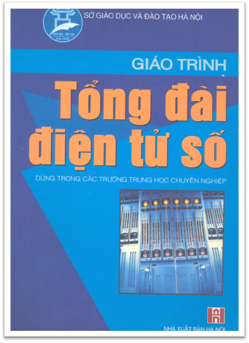 Giáo Trình Tổng Đài Điện Tử Số (NXB Hà Nội 2005) - Nguyễn Thị Thu Thủy, 249 Trang