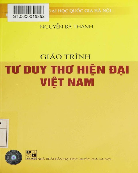 Giáo Trình Tư Duy Thơ Hiện Đại Việt Nam (NXB Đại Học Quốc Gia 2012) - Nguyễn Bá Thành, 635 Trang
