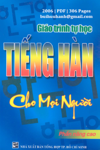 Giáo Trình Tự Học Tiếng Hàn Cho Mọi Người Phần Nâng Cao (NXB Tổng Hợp 2006) - Sang-Oak Lee 306 Trang