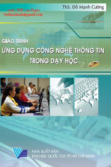 Giáo Trình Ứng Dụng Công Nghệ Thông Tin Trong Dạy Học (NXB Đại Học Quốc Gia 2008) - Đỗ Mạnh Cường