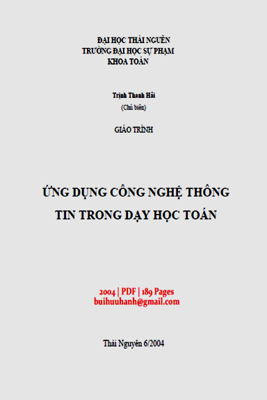Giáo Trình Ứng Dụng Công Nghệ Thông Tin Trong Dạy Học Toán (NXB Thái Nguyên 2004) - Trịnh Thanh Hải