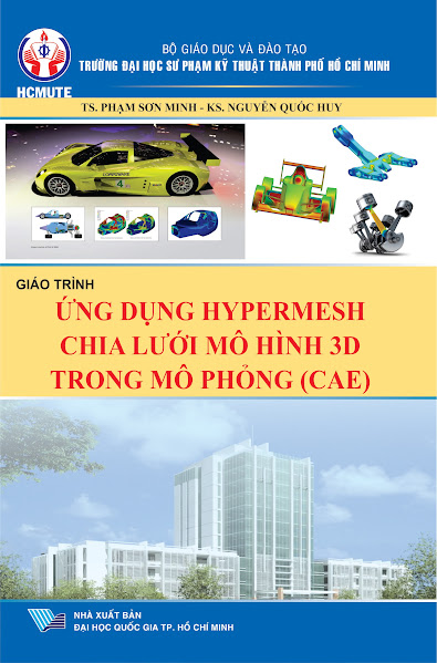 Giáo Trình Ứng Dụng Hypermesh Chia Lưới Mô Hình 3D Trong Mô Phỏng CAE - Phạm Sơn Minh, 232 Trang
