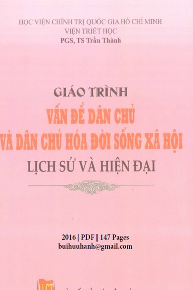 Giáo Trình Vấn Đề Dân Chủ Và Dân Chủ Hóa Đời Sống Xã Hội Lịch Sử Và Hiện Đại - Trần Thành, 147 Trang