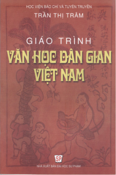 Giáo Trình Văn Học Dân Gian Việt Nam (NXB Đại Học Sư Phạm 2008) - Trần Thị Trâm, 249 Trang