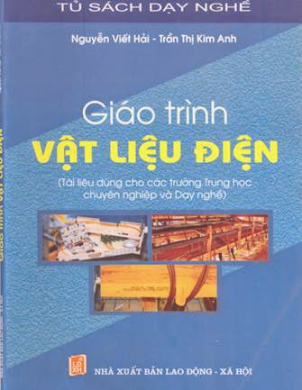 Giáo Trình Vật Liệu Điện (NXB Lao Động 2006) - Nguyễn Viết Hải, 109 Trang