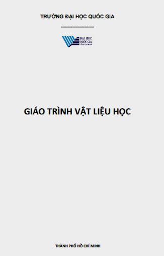 Giáo Trình Vật Liệu Học (NXB Đại Học Quốc Gia) - Nhiều Tác Giả, 171 Trang