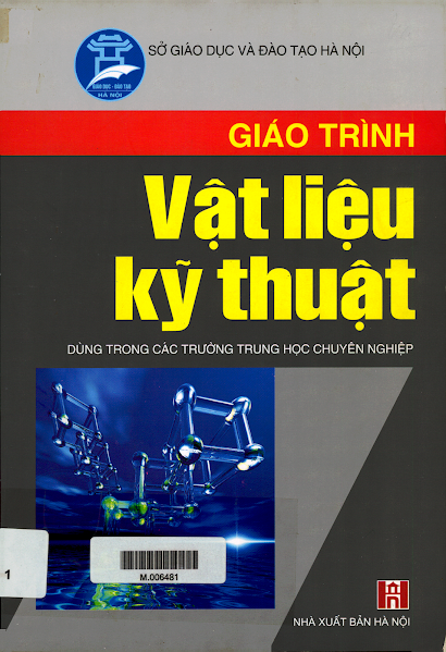 Giáo Trình Vật Liệu Kỹ Thuật (NXB Hà Nội 2005) - Nguyễn Văn Nghĩa, 180 Trang