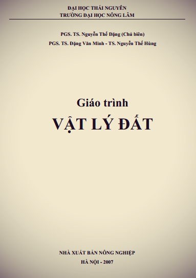 Giáo Trình Vật Lý Đất (NXB Nông Nghiệp 2007) - Nguyễn Thế Đặng, 119 Trang