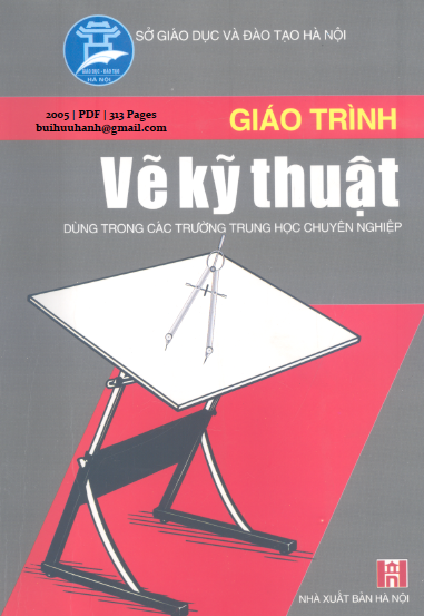 Giáo Trình Vẽ Kỹ Thuật (NXB Hà Nội 2005) - Phạm Thị Hoa, 313 Trang