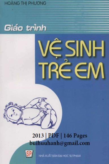 Giáo Trình Vệ Sinh Trẻ Em (NXB Đại Học Sư Phạm 2013) - Hoàng Thị Phương, 146 Trang