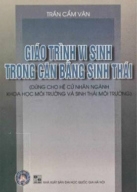 Giáo Trình Vi Sinh Trong Cân Bằng Sinh Thái (NXB Đại Học Quốc Gia 2007) - Trần Cẩm Vân, 163 Trang