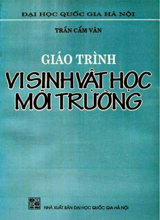Giáo Trình Vi Sinh Vật Học Môi Trường (NXB Đại Học Quốc Gia 2001) - Trần Cẩm Vân, 158 Trang