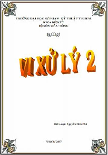 Giáo Trình Vi Xử Lý 2 (NXB Hồ Chí Minh 2007) - Nguyễn Đình Phú, 197 Trang