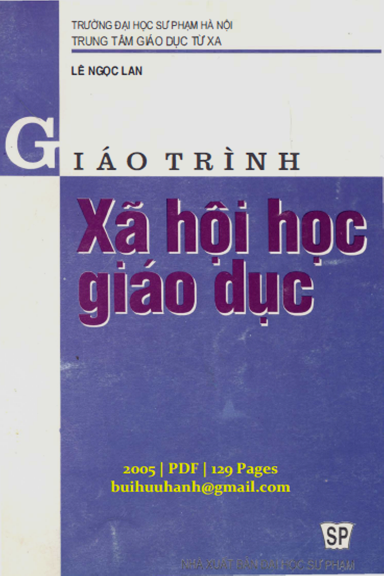 Giáo Trình Xã Hội Học Giáo Dục (NXB Đại Học Sư Phạm 2005) - Lê Ngọc Lan , 129 Trang