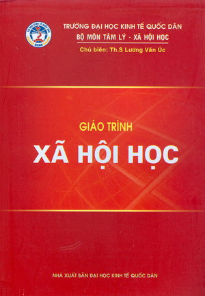 Giáo Trình Xã Hội Học (NXB Đại Học Kinh Tế Quốc Dân 2009) - Lương Văn Úc, 293 Trang