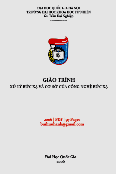 Giáo Trình Xử Lý Bức Xạ Và Cơ Sở Của Công Nghệ Bức Xạ  (NXB Đại Học Quốc Gia 2006) - Trần Đại Nghiệp