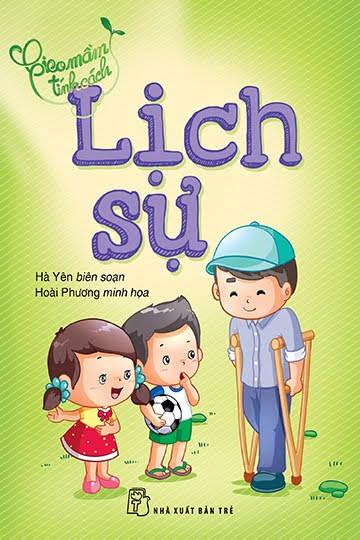 Gieo Mầm Tính Cách-Lịch Sự (NXB Trẻ 2014) - Hà Yên, 88 Trang
