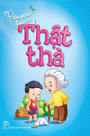 Gieo Mầm Tính Cách-Thật Thà (NXB Trẻ 2014) - Hà Yên, 100 Trang