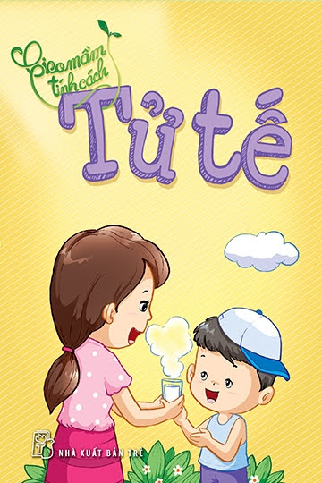 Gieo Mầm Tính Cách-Tử Tế (NXB Trẻ 2014) - Hà Yên, 88 Trang