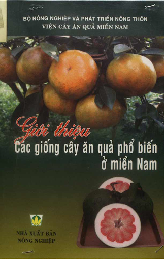 Giới Thiệu Các Giống Cây Ăn Quả Phổ Biến Ở Miền Nam (NXB Nông Nghiệp 2009) - Nguyễn Minh Châu