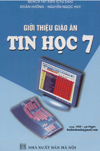 Giới Thiệu Giáo Án Tin Học 7 (NXB Hà Nội 2013) - Quách Tất Kiên, 236 Trang