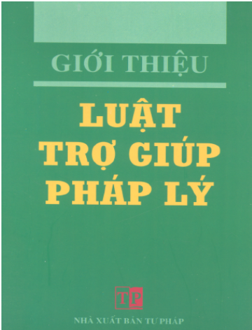 Giới Thiệu Luật Trợ Giúp Pháp Lý (NXB Tư Pháp 2006) - Nguyễn Thu Giang, 51 Trang