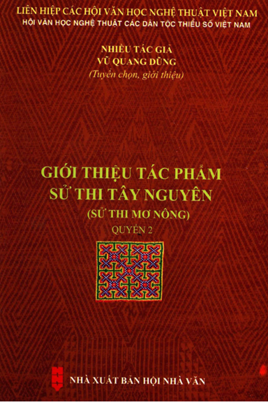 Giới Thiệu Tác Phẩm Sử Thi Tây Nguyên Quyển 2-Sử Thi Mơ Nông (NXB Hội Nhà Văn 2020) - Vũ Quang Dũng