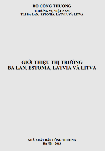 Giới Thiệu Thị Trường Ba Lan, Estonia, Latvia Và Litva (NXB Công Thương) - Bộ Công Thương, 112 Trang