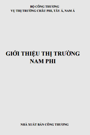 Giới Thiệu Thị Trường Nam Phi (NXB Công Thương 2014) - Bộ Công Thương, 177 Trang