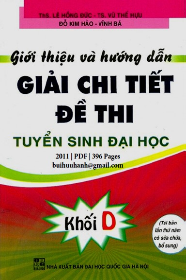 Giới Thiệu Và Hướng Dẫn Giải Chi Tiết Đề Thi TSĐH Khối D (NXB Đại Học Quốc Gia 2011) - Lê Hồng Đức