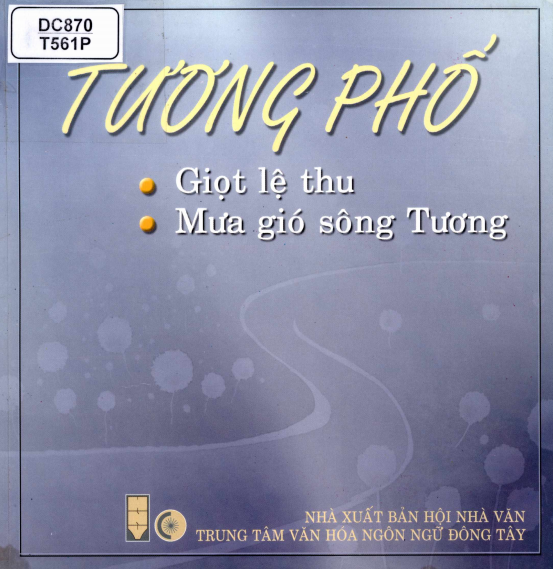 Giọt Lệ Thu - Mưa Gió Sông Tương (NXB Hội Nhà Văn 2003) - Tương Phố, 144 Trang