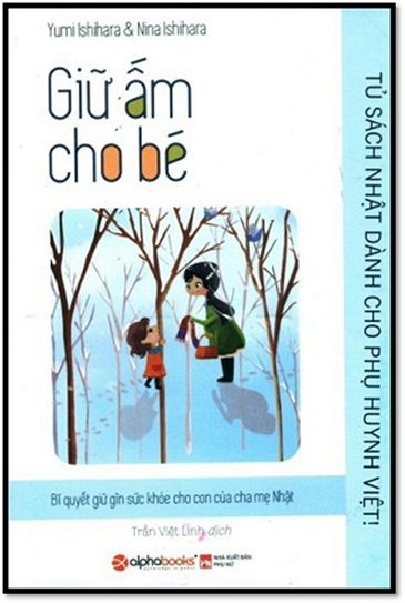 Giữ Ấm Cho Bé (NXB Phụ Nữ 2016) - Yumi Ishihara, 140 Trang