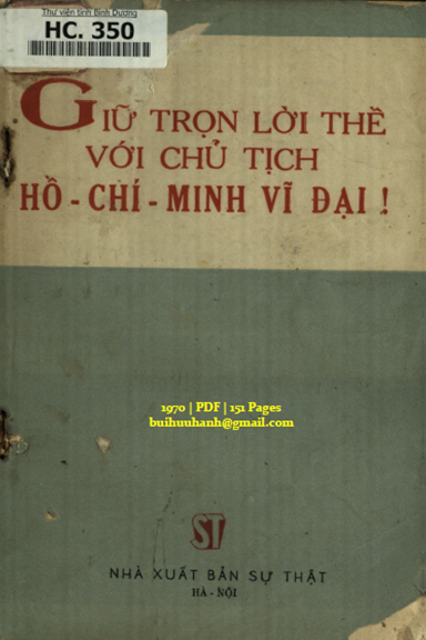 Giữ Trọn Lời Thề Với Chủ Tịch Hồ Chí Minh Vĩ Đại (NXB Sự Thật 1970) - Phan Tiến Tích, 151 Trang