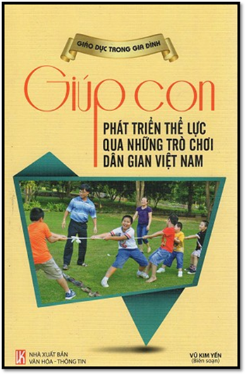 Giúp Con Phát Triển Thể Lực (NXB Văn Hóa Thông Tin 2015) - Vũ Kim Yến, 240 Trang