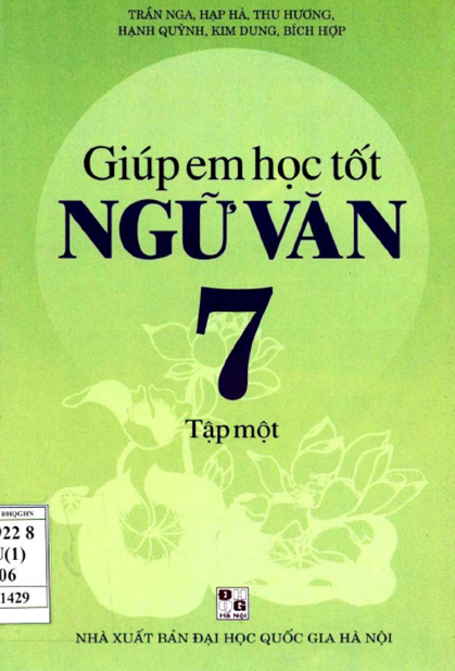 Giúp Em Học Tốt Ngữ Văn 7 Tập 1 (NXB Đại Học Quốc Gia 2006) - Trần Nga, 279 Trang