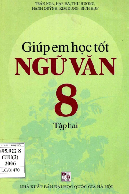 Giúp Em Học Tốt Ngữ Văn 8 Tập 2 (NXB Đại Học Quốc Gia 2006) - Trần Nga, 235 Trang