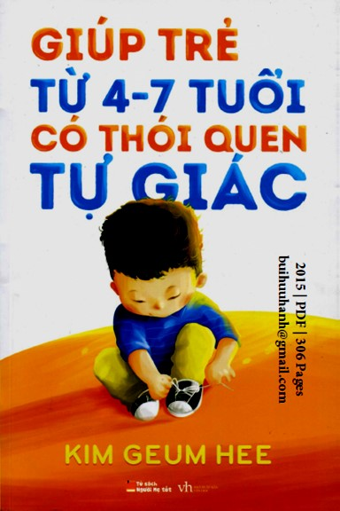 Giúp Trẻ Từ 4-7 Tuổi Có Thói Quen Tự Giác (NXB Văn Học 2015) - Kim Geum Hee, 306 Trang