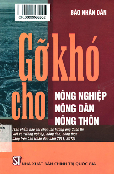 Gỡ Khó Cho Nông Nghiệp, Nông Dân, Nông Thôn (NXB Chính Trị 2013) - Báo Nhân Dân, 296 Trang