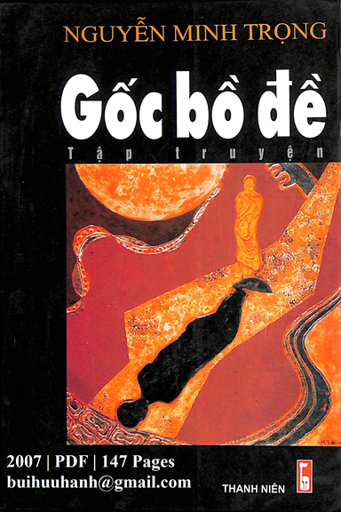 Gốc Bồ Đề (NXB Thanh Niên 2007) - Nguyễn Minh Trọng, 147 Trang